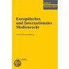 Europäisches und Internationales Medienrecht by Unknown