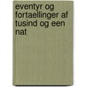 Eventyr Og Fortaellinger Af Tusind Og Een Nat door Valdemar Adolph Thisted