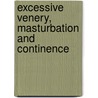 Excessive Venery, Masturbation and Continence door Joseph William Howe