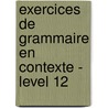 Exercices De Grammaire En Contexte - Level 12 door Ma Flament
