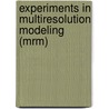 Experiments in Multiresolution Modeling (Mrm) door Paul K. Davis