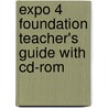 Expo 4 Foundation Teacher's Guide With Cd-Rom door Tracy Traynor
