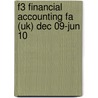 F3 Financial Accounting Fa (Uk) Dec 09-Jun 10 door Jack M. Kaplan