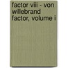 Factor Viii - Von Willebrand Factor, Volume I door Seghatchian J. Seghatchian