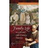 Family Life in 17th- And 18th-Century America by James M. Volo