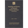 Farming And Poetry In Hesiod's Works And Days by Maria S. Marsilio