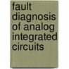 Fault Diagnosis of Analog Integrated Circuits by Satyabroto Sinha