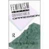 Feminism and the Contradictions of Oppression by Caroline Ramazanoglu
