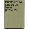 Feriendetektive: Jagd Durch Berlin (audio-cd) door Ulf Blanck