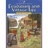 Feudalism and Village Life in the Middle Ages door Mercedes Padrino