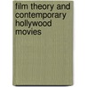 Film Theory And Contemporary Hollywood Movies door Warren Buckland
