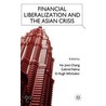 Financial Liberalization And The Asian Crisis door Onbekend