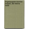 Fingerpuppen-Bücher: Hoppel, der kleine Hase door Julia Hofmann