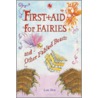 First Aid for Fairies and Other Fabled Beasts door Lari Don