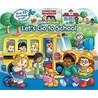 Fisher-Price Little People Let's Go to School by Doris Tomaselli