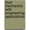 Fluid Mechanics With Engineering Applications door Joseph B. Franzini