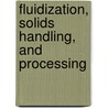 Fluidization, Solids Handling, and Processing door Yang