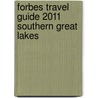 Forbes Travel Guide 2011 Southern Great Lakes by Forbes Travel Guide