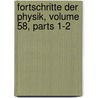 Fortschritte Der Physik, Volume 58, Parts 1-2 door Gesellschaft Deutsche Physik