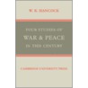 Four Studies of War and Peace in This Century door W.K. Hancock