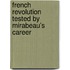 French Revolution Tested by Mirabeau's Career