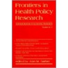 Frontiers in Health Policy Research, Volume 1 door Alan Garber