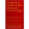 Frontiers in Health Policy Research, Volume 2 by Alan M. Garber