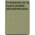 Fundadores de La Nueva Poesia Latinoamericana