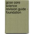 Gcse Core Science Revision Guide - Foundation