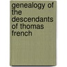 Genealogy of the Descendants of Thomas French door Onbekend