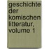Geschichte Der Komischen Litteratur, Volume 1