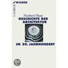 Geschichte der Architektur im 20. Jahrhundert by Norbert Huse