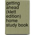 Getting Ahead (Klett Edition) Home Study Book