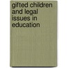 Gifted Children and Legal Issues in Education by Ronald G. Marquardt