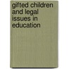 Gifted Children and Legal Issues in Education door Ronald G. Marquardt