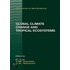 Global Climate Change and Tropical Ecosystems