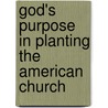 God's Purpose in Planting the American Church door Samuel Ware Fisher