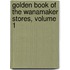 Golden Book Of The Wanamaker Stores, Volume 1