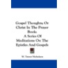 Gospel Thoughts; Or Christ in the Prayer Book by W. Trevor Nicholson