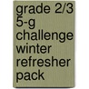 Grade 2/3 5-G Challenge Winter Refresher Pack by Willow Creek Association