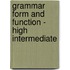 Grammar Form And Function - High Intermediate