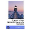 Grammar Of The German Language With Exercises door Carl Eduard Aue