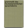 Grammatik Des Neutestamentlichen Sprachidioms door Gottlieb Lünemann