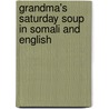 Grandma's Saturday Soup In Somali And English by Sally Fraser