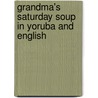 Grandma's Saturday Soup In Yoruba And English door Sally Fraser