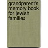 Grandparent's Memory Book For Jewish Families door Patricia Danoff