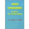 Great Conquerors Of South And Central America door Alpheus Hyatt Verrill