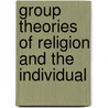 Group Theories Of Religion And The Individual door Clement Charles Julian Webb