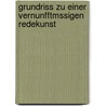 Grundriss Zu Einer Vernunfftmssigen Redekunst by Johann Christoph Gottsched