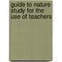 Guide To Nature Study For The Use Of Teachers